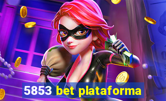 5853 bet plataforma